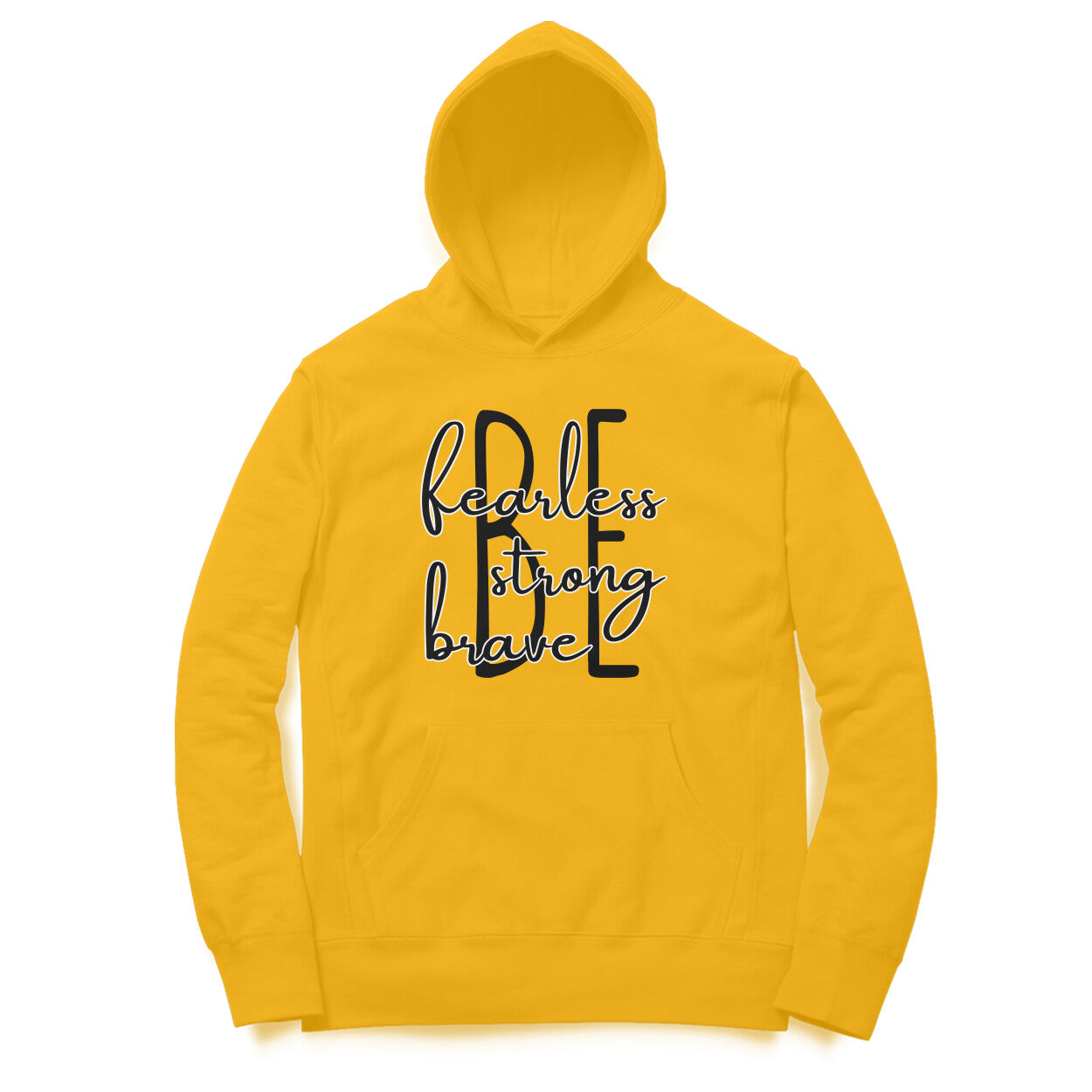 Be Fearless, Strong, Brave - Hoodie